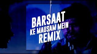 Barsaat Ke Mausam Mein (Remix) Naajayaz | DJRELAX