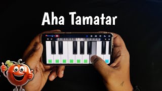 Aha Tamatar Bade Mazedar on Mobile Piano