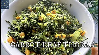 Carrot leaf thoran/poriyal