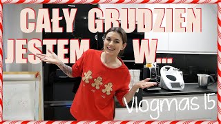 I WYSZŁO JAK ZWYKLE 🤷‍♀️ / #VLOGMAS 15