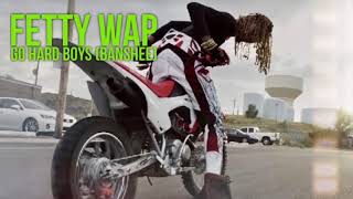 Fetty Wap - Go Hard Boyz (Banshee) [Official Audio]