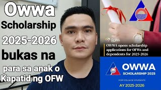 BUKAS NA ANG OWWA SCHOLARSHIP 2025-2026 ITO ANG GAGAWIN PARA MAUNA MAKAPAG AVAIL NG PROGRAMA