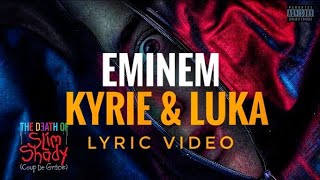 Eminem - Kyrie & Luka ft.2 Chainz (Lyrics )