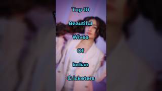 Top 10 Most Beautiful Wives Of Indian Cricketers | #top10 #shorts