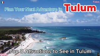 Plan Your Next Adventure in Tulum | Insider Guide