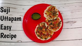 સુજી ઉત્તાપમ | Suji Uttapam Recipe | Uttapam | How to make Suji Uttapam | Rava Uttapam | Breakfast