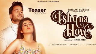 Ishq Na Hove Official Song Teaser: Siddharth Shankar | Urvi Singh