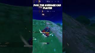 POV: THE AVERAGE CAR PLAYER #DAXTROYREAL #fortnite #fortnitememes #funny #viralmemes #viral #yts