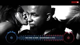 TECH N9NE  SO DOPE    MASHUP REMIX DJ DITCH 1