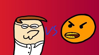 PETER GRIFFIN VS ANNOYING ORANGE