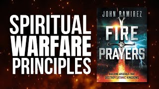 Fire Prayers: Spiritual Warefare Principles 🔥