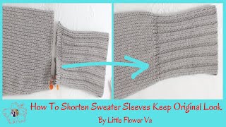 HOW TO SHORTEN SWEATER SLEEVES KEEP ORIGINAL LOOK Reaweaving By Little Flower Handmade Va