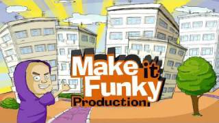 Make it Funky   We make it