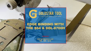 Tutorial - Edge Binding with the S64 & Juki DDL-8700-H - Goldstartool.com - 800-868-4419