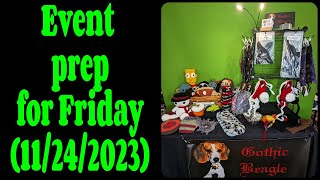 Event prep for Friday (11/24/2023)