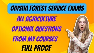 Agriculture Optional Paper 1 | ODISHA FOREST SERVICE EXAM | Questions from my Course | FULL PROOF