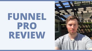 Funnel Pro Review - Is This The Right Business Model For You?