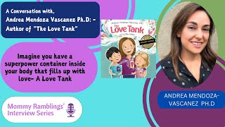 Interview with Andrea Mendoza Vasconez, PhD, Author of "The Love Tank" Best Book Awards Winner