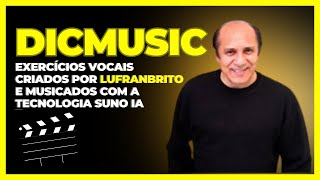 DIC MUSIC - Exercício vocal ( V1 ) criado  por  LuFranBrito e musicado por Suno IA