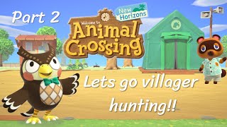 Lets go villager hunting in ACNH!!! Part 2