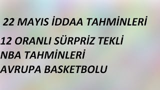 22 Mayıs İddaa Tahminleri | NBA Tahminleri | 12 Oranlı Sürpriz Tekli