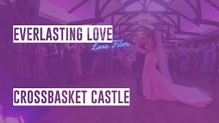 FirstDanceFilm: Everlasting Love Crossbasket Castle