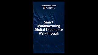 2022 Smart Manufacturing Experience Mobile App Walkthrough