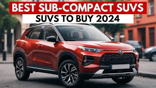 Top 7 Best Sub-Compact SUVs To Buy In 2024