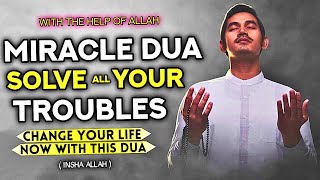 Get Your Life In Order By Removing All Your Problems By Reading This Strong Dua! - Quran Is Life