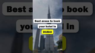 Dubai's Best Areas to book your Hotel for best facilities #dubai #travelguide