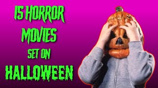 15 Horror Movies Set On Halloween