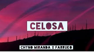 Chyno Miranda X Farruko - Celosa (Letra/Lyrics Video) // #vevoCertified //#trending