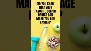 Can Sugary Drinks Make You Age Faster ? #shorts