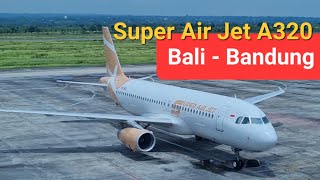 Super Air Jet Bali - Bandung | Airbus A320 Flight Report