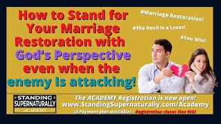 How to Stand for Your Marriage Restoration with God‘s Perspective even when the enemy Is attacking!