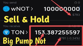 NotCoin Big Pump 🤑 Notcoin sell or hold 🤑 Notcoin convert update 🤑 Notcoin New update bangla