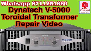 DYNATECH V-5000 WATT AMPLIFIER TOROIDAL TRANSFORMER REPAIR VIDEO..