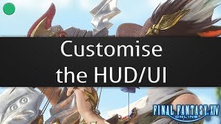 Customise the HUD/UI - Final Fantasy XIV online