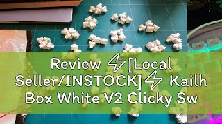 Review ⚡[Local Seller/INSTOCK]⚡ Kailh Box White V2 Clicky Switches Custom Mechanical Keyboard Hotsw