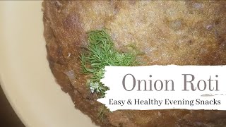 Onion Roti Recipe | Indian Style Onion Roti | Healthy Breakfast Recipe | Pyaz ki Roti