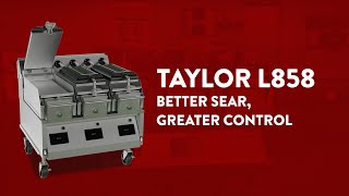 Taylor L858: Product  Feature Better Sear Greater Control