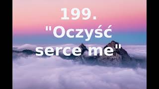 Oczyść serce me - Pieśni Radości nr 199