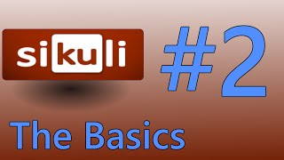 SikuliX Tutorial #2 - The Basics