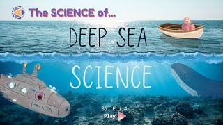 Dive Into Deep Sea Science!