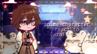 Anime characters react to each other✨|| Pt. 3 Dazai Osamu☕||❗Credits are in video❗