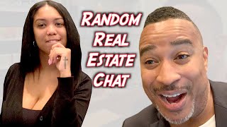 Talking to Random People about Real Estate