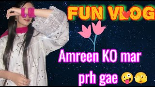 Fun vlog| Bachpan K Khel khaily| Amreen KO Mar prh gae|😂Happy village girls❤️