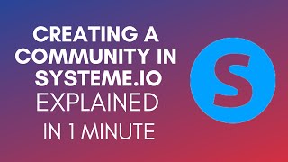 How To Create A Community In Systeme.io (2025)