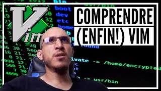 🔥 COMPRENDRE VIM (ENFIN !!)