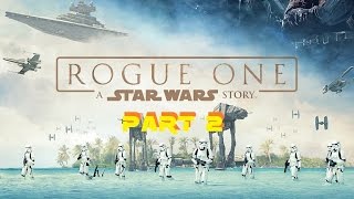 Forced Conversations Episode 4: Rogue One pt 2 - SPOILERS